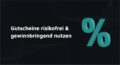 Gutscheincodes im ECommerce