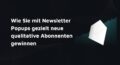 newsletter popups warenkorbabbrecher