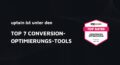 Titelbild mit dem Schriftzug: uptain ist unter den Top 7 Conversion-Optimierung-Tools