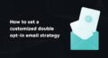 double opt in email