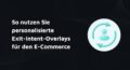 personalisierung e-commerce overlays