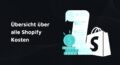 Titelbild mit dem Schriftzug: Übersicht über alle Shopify Kosten