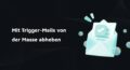 Titelbild mit dem Schriftzug: Mit Trigger-Mails von der Masse abheben