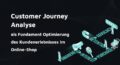 Grafische Darstellung einer Customer Journey Analyse