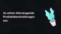 Artikel- und Produktbeschreibungen in Online Shops