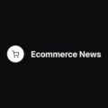 Ecommerce News