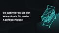 warenkorb optimierung