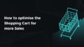 optimise shopping caart