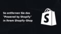 shopify wasserzeichen entfernen